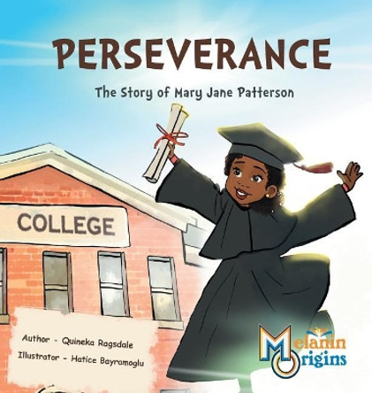 Perseverance: The Story of Mary Jane Patterson by Quineka Ragsdale 9781626767805