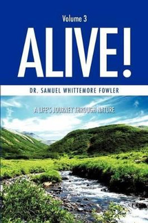 Alive! by Samuel Whittemore Fowler 9781625091826