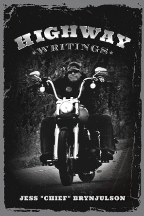 Highway Writings by Jess Chief Brynjulson 9781634135030