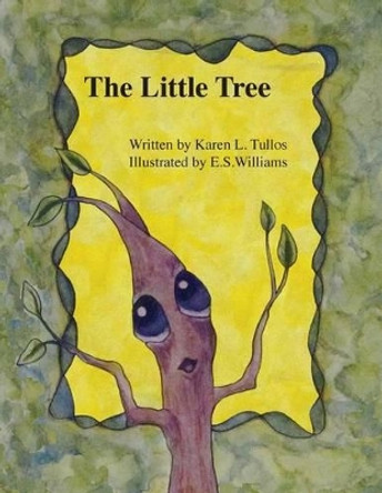 The Little Tree by Karen Tullos 9781634980289