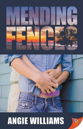 Mending Fences by Angie Williams 9781635557084