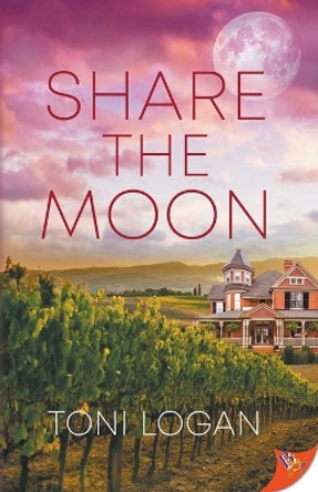 Share the Moon by Toni Logan 9781635558449