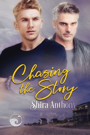 Chasing the Story by Shira Anthony 9781644057247