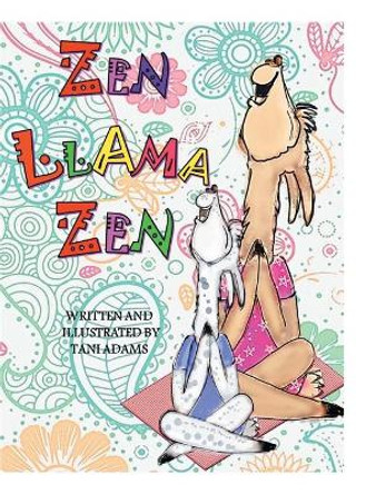 Zen Llama Zen by Tani Adams 9781663217950