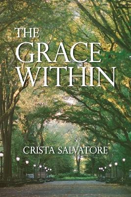 The Grace Within by Crista Salvatore 9781637652770
