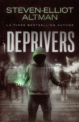 Deprivers by Steven-Elliot Altman 9781680573220