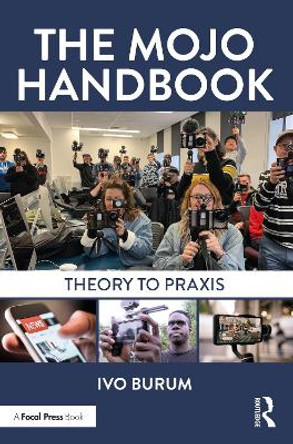 The Mojo Handbook: Theory to Praxis by Ivo Burum