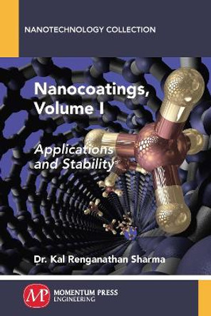 Nanocoatings, Volume I: Applications and Stability by Kal Renganathan Sharma 9781606508138