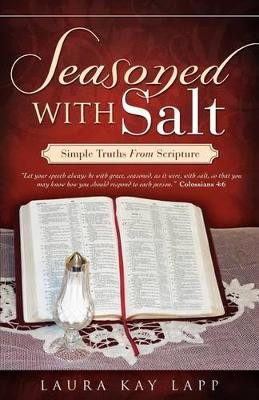 Seasoned with Salt by Laura Kay Lapp 9781607915515