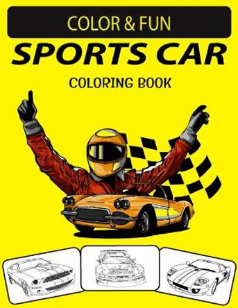 Sports Car Coloring Book: New & Expanded Edition Unique Designs Sports Car Coloring Book for Adults by Black Rose Press House 9798553297336