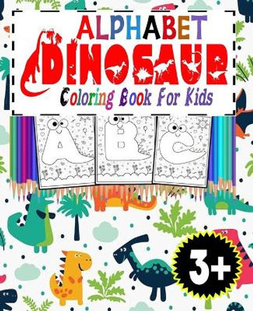 Alphabet Dinosaur Coloring Book For Kids by Truereview Publications 9798561757709