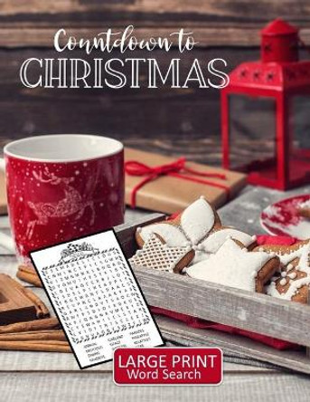 Countdown to Christmas Large Print Word Search: 52 Puzzles with Christmas, Advent, and Holiday Themed Word Search Book with Large Print for Teens, Adults, or Seniors by Activity Avalanche 9798561790928