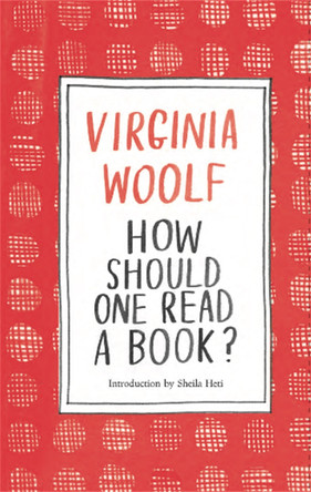 How Should One Read a Book? Virginia Woolf 9781786277527