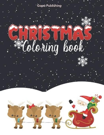 Christmas Coloring Book For Kids Ages 2-5 Years Old: 30 Colouring Pages Books Gift For Children by Gapa Publishing 9798551450528