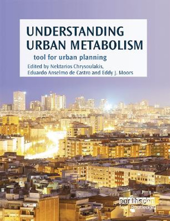 Understanding Urban Metabolism: A Tool for Urban Planning by Nektarios Chrysoulakis