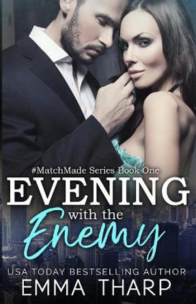 Evening With the Enemy: An Enemies-to-Lovers Romance by Emma Tharp 9798575177760