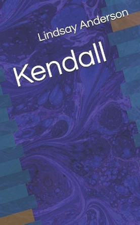 Kendall by Lindsay Anderson 9798582383147