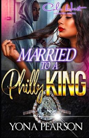 Married To A Philly King by Yona 9798634373881