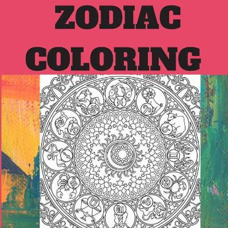 Zodiac coloring: beautiffuly women zodiac diguise and Astrological Designs Coloring Book for Adults for Stress Relief and Relaxation by Colors 9798635390115