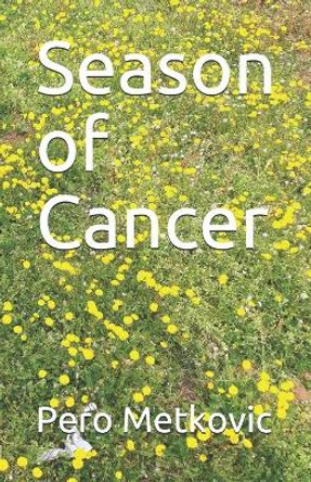 Season of Cancer by Pero Metkovic 9781670866387
