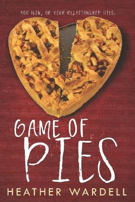 Game of Pies by Heather Wardell 9781988016047
