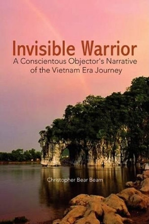 Invisible Warrior by Christopher Bear Beam 9781436367905