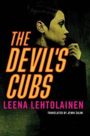 The Devil's Cubs by Leena Lehtolainen 9781503935563