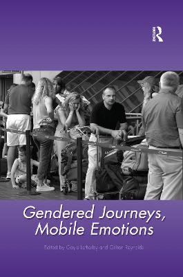 Gendered Journeys, Mobile Emotions by Gillian Reynolds