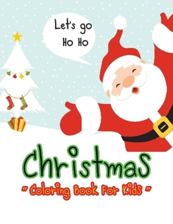 Christmas Coloring Book For Kids: Fun Children Christmas Gift for Toddlers & Kids -Beautiful Pages to Color with Santa Claus, Reindeer, Snowman & More! Paperback by Ni P 9798562909978