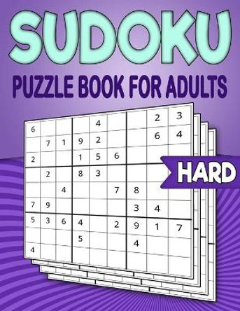 Sudoku Puzzle Book for Adults: 240 Hard Sudoku Puzzles to Solve With Solutions - 9X9 Sudoku - 4 Puzzles On Each Page by Puzzlesline Press 9798567285985