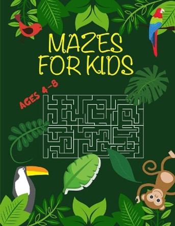 Mazes for Kids: Activity book for Puzzles, and Problem-Solving, Ages 4-8 by Mk El Nadi 9798577082109