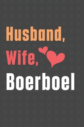 Husband, Wife, Boerboel: For Boerboel Dog Fans by Wowpooch Press 9798612252634