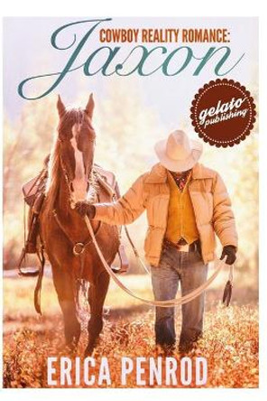 Jaxon: Contemporary Western Romance by Erica Penrod 9798634630434