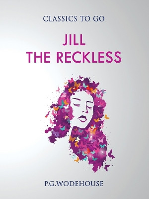Jill the Reckless by P. G. Wodehouse 9783962729981