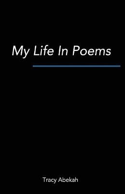 My Life In Poems: Days of words by Tracy Nyadudi Abekah 9789966103505