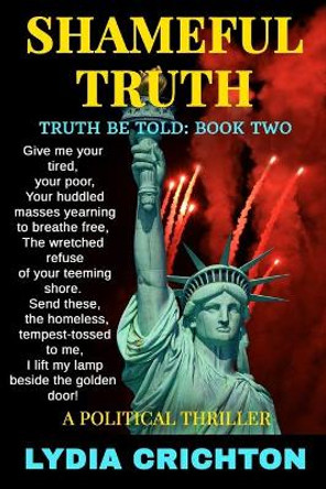 Shameful Truth: The Truth Be Told Series Book Two by Lydia Crichton 9781980966234