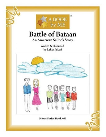 Battle of Bataan: An American Sailor's Story by Rehan Jailani 9781981588138