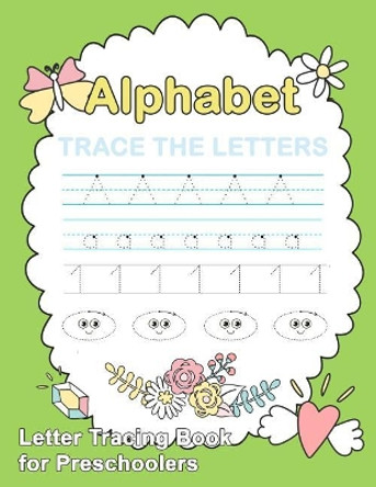 Letter Tracing Book for Preschoolers: Number and Alphabet Tracing Book, Practice For Kids, Ages 3-5, Number Writing Practice, Alphabet Writing Practice by Plant Publishing 9781987575187