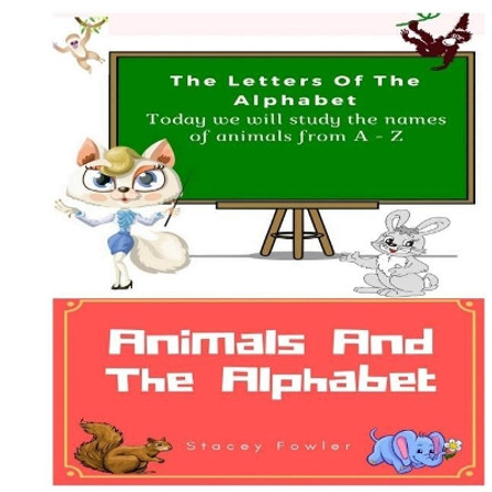 Animals and the Alphabet by Stacey Fowler 9781977821010