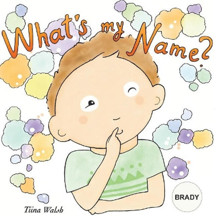 What's my name? BRADY by Anni Virta 9781977847973