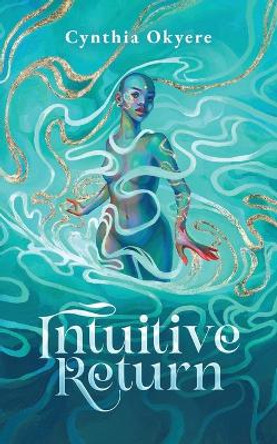 Intuitive Return by Cynthia Okyere 9783000745911