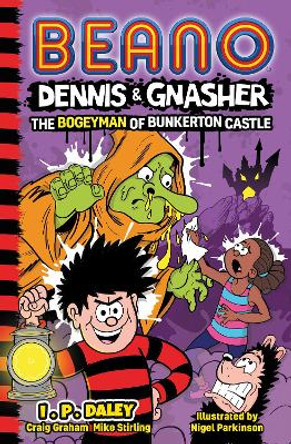 Beano Dennis & Gnasher The Bogeyman of Bunkerton Castle by IP Daley