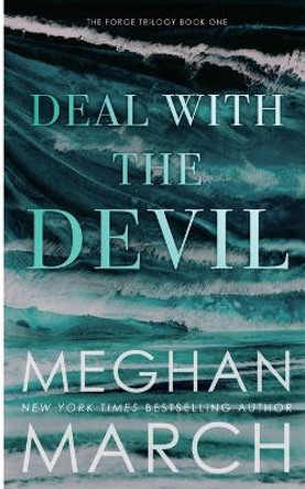 Deal with the Devil by Meghan March 9781943796267