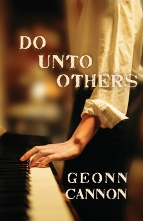 Do Unto Others by Geonn Cannon 9781952150425