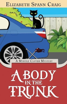 A Body in the Trunk by Elizabeth Spann Craig 9781946227225