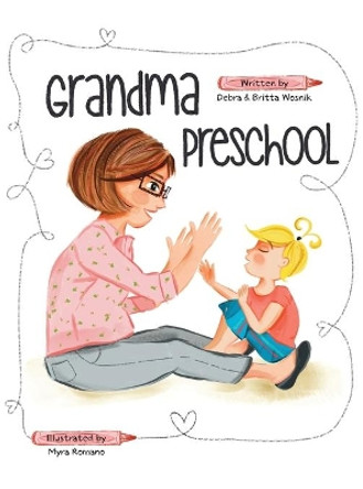 Grandma Preschool by Debra Wosnik 9781949598209