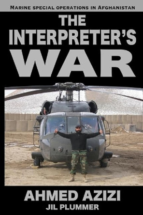 The Interpreter's War: Marine Special Operations in Afghanistan by Jil Plummer 9781950562169