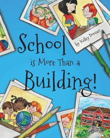 School is More Than a Building by Kelley Donner 9781955698993