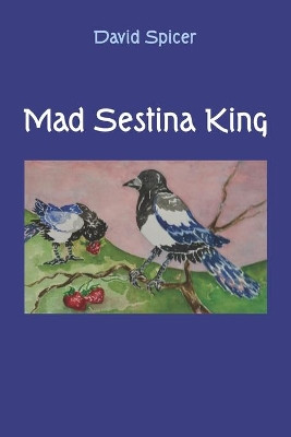 Mad Sestina King by Julie Kim Shavin 9781952593079