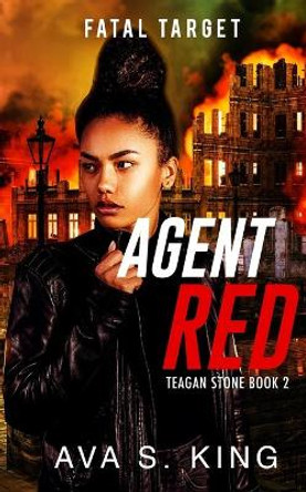 Agent Red-Fatal Target by Ava S King 9781955233132